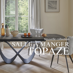 Collection Salle à manger Topaze